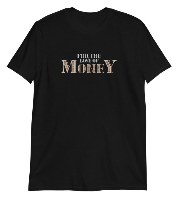 For The Love Of Money