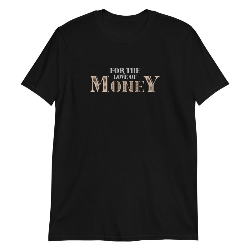For The Love Of Money
