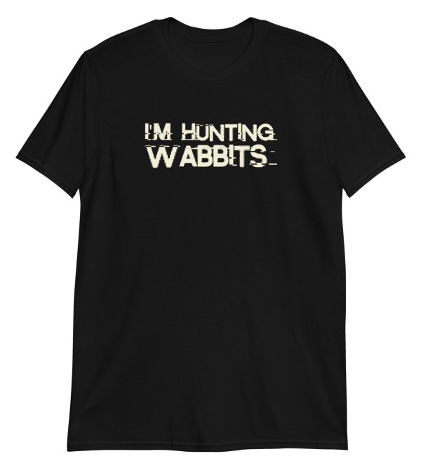 I'm Hunting Wabbits