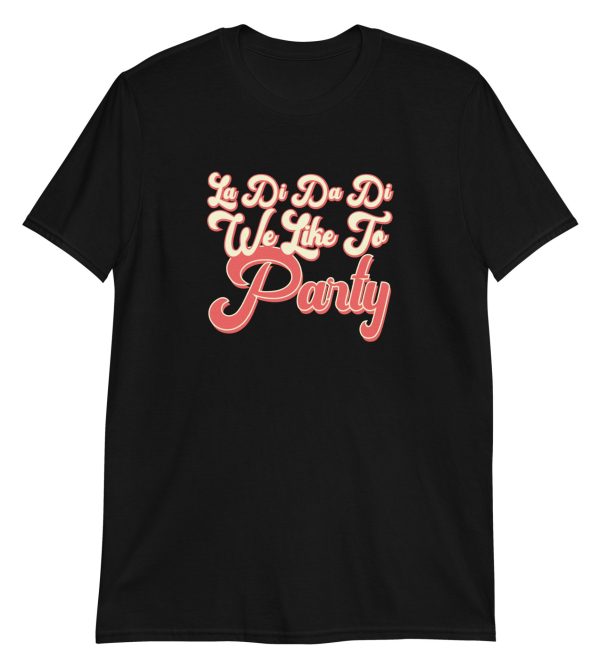 La-Di-Da-Di We Like To Party