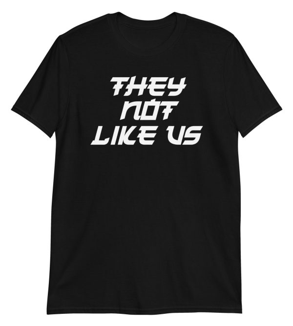 They Not Like Us