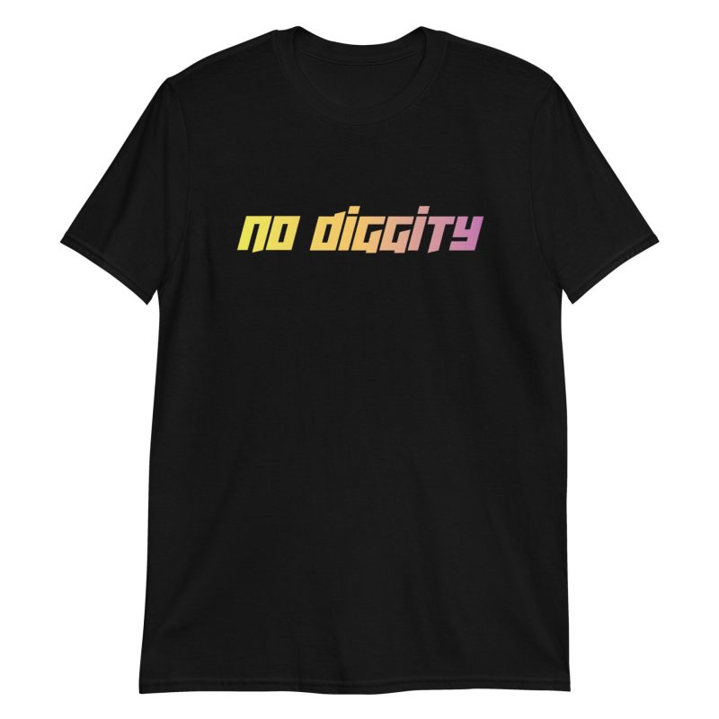 No Diggity
