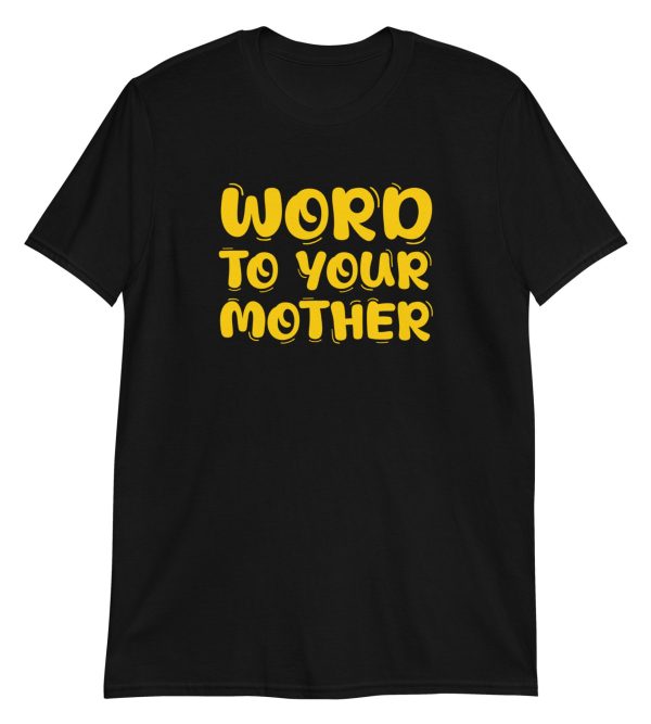 Word to Your Mother