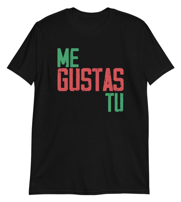 Me Gustas Tu Short-Sleeve Unisex T-Shirt