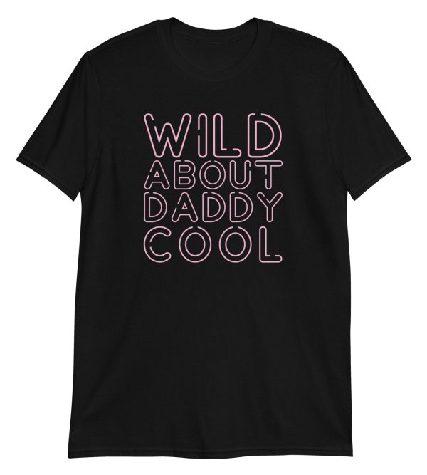 Wild About Daddy Cool Short-Sleeve Unisex T-Shirt