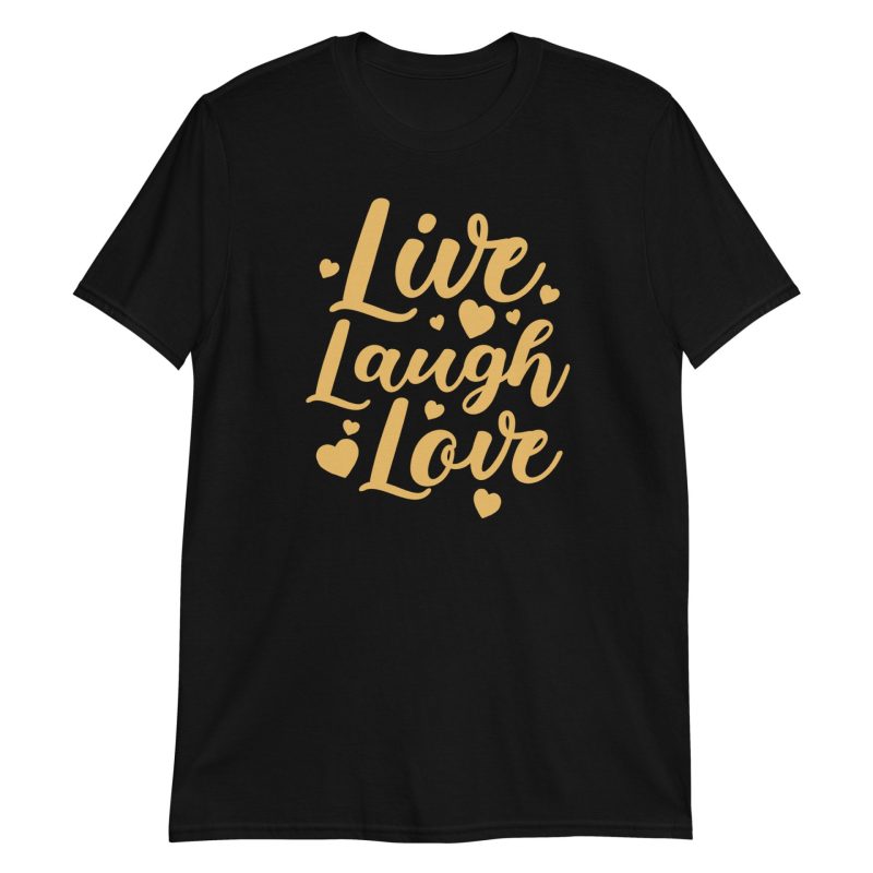 Live Laugh Love  Short-Sleeve Unisex T-Shirt