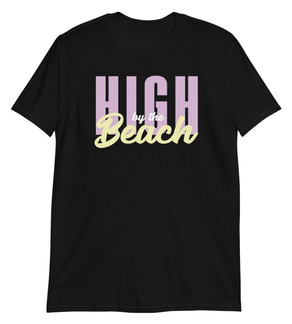 High By The Beach Short-Sleeve Unisex T-Shirt
