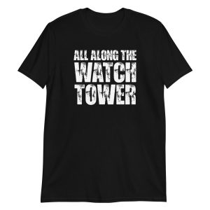 All Along The Watchtower Short-Sleeve Unisex T-Shirt