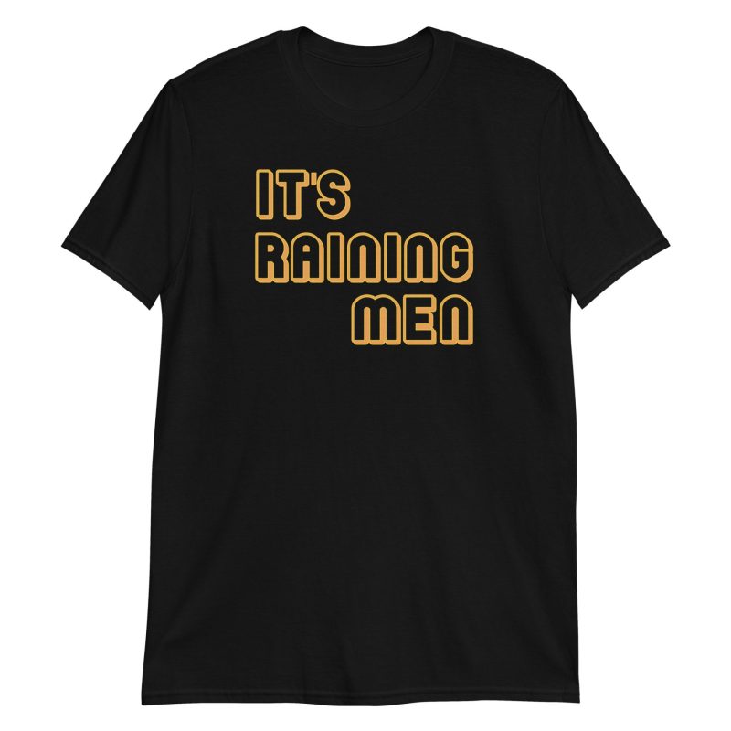 It's Raining Men Short-Sleeve Unisex T-Shirt