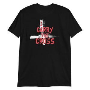 I Carry The Cross Short-Sleeve Unisex T-Shirt