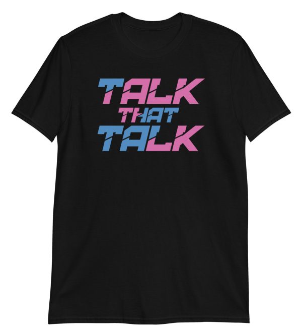 Talk That Talk Short-Sleeve Unisex T-Shirt