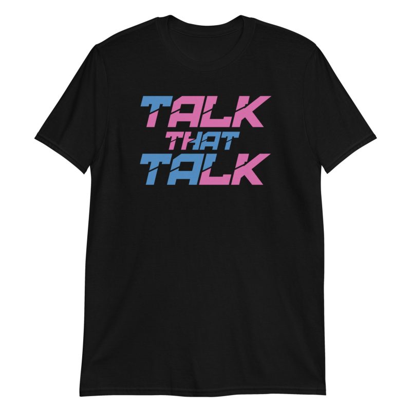 Talk That Talk Short-Sleeve Unisex T-Shirt