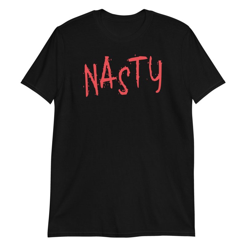 Nasty Short-Sleeve Unisex T-Shirt