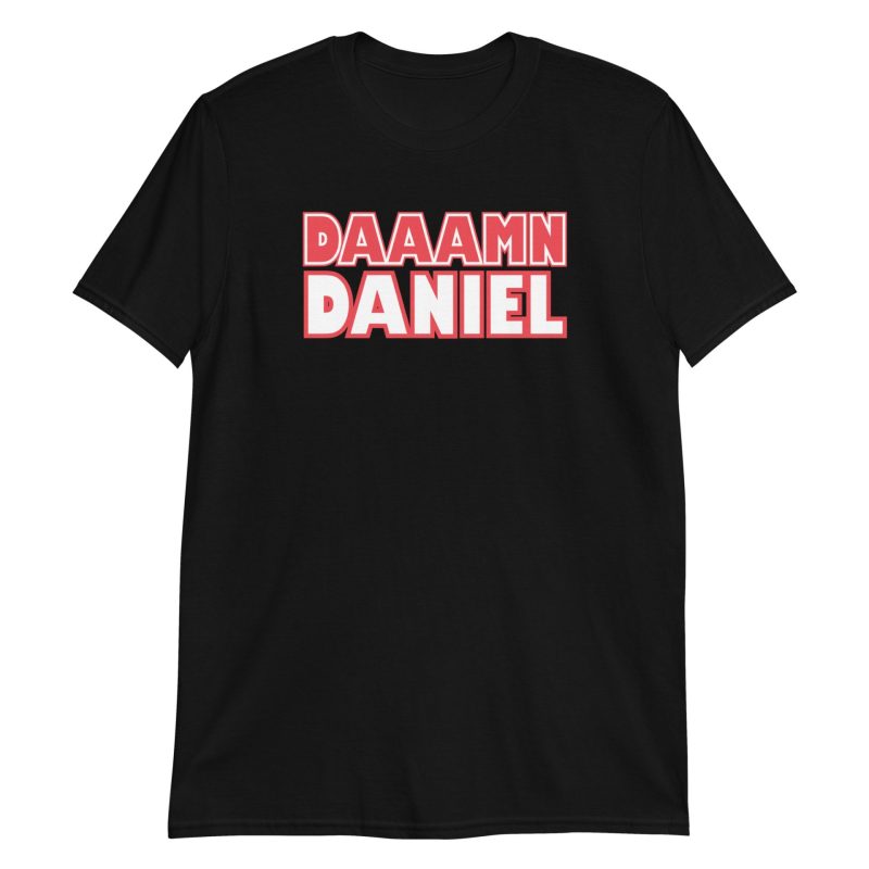 Damn Daniel Short-Sleeve Unisex T-Shirt
