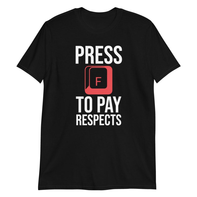 Press F to Pay Respects Short-Sleeve Unisex T-Shirt