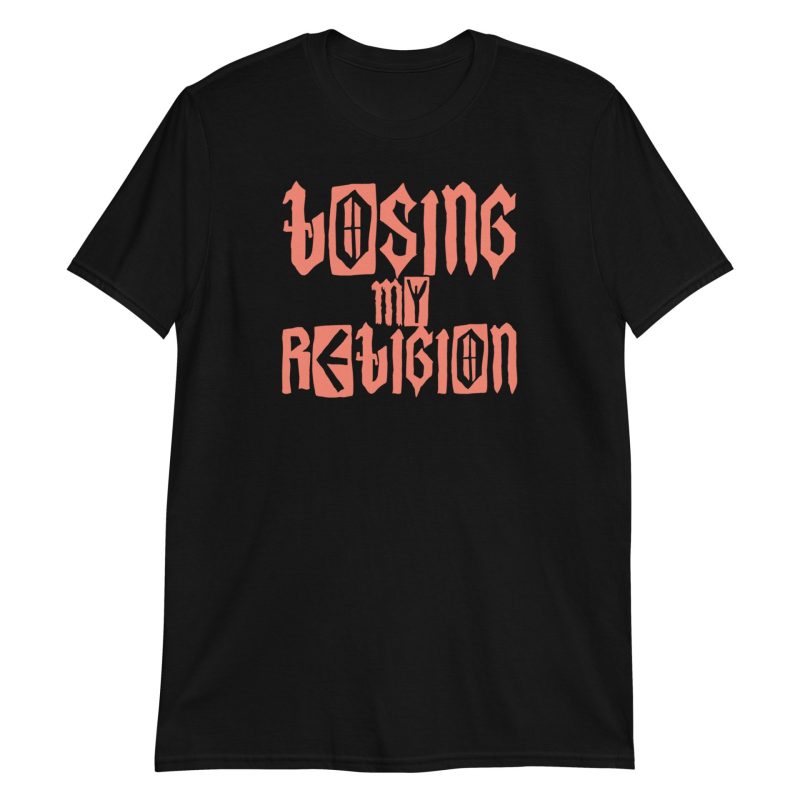 Losing My Religion Short-Sleeve Unisex T-Shirt