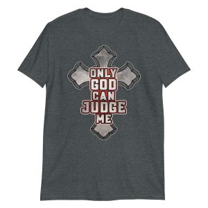 unisex-basic-softstyle-t-shirt-dark-heather-front-648ac792d8272.jpg Only God Can Judge Me
