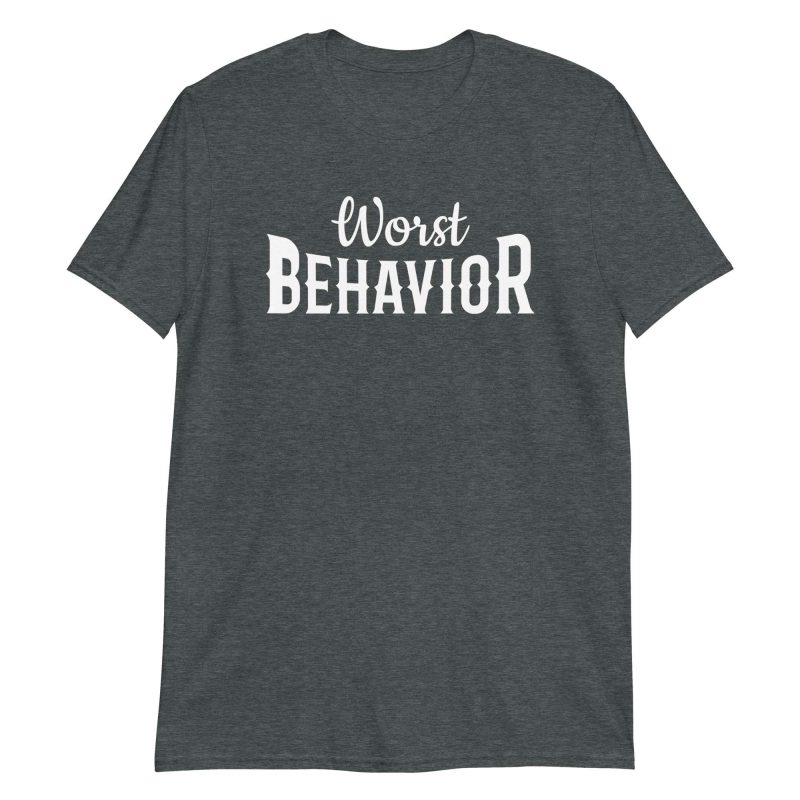 Worst Behavior
