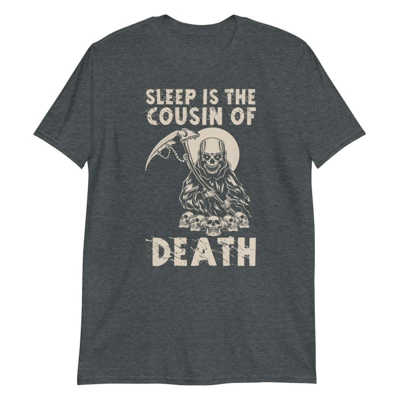 Sleep is the Cousin of Death