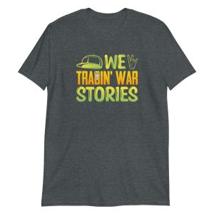 We Tradin' War Stories