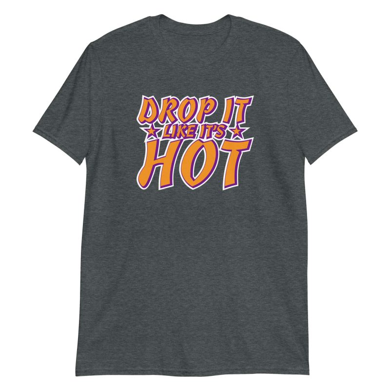 Drop It Like It’s Hot