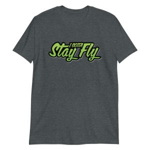 I Gotta Stay Fly
