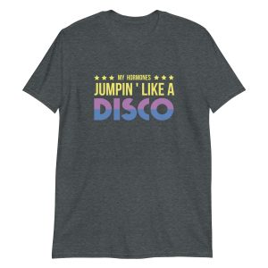 My Hormones Jumpin' Like A Disco