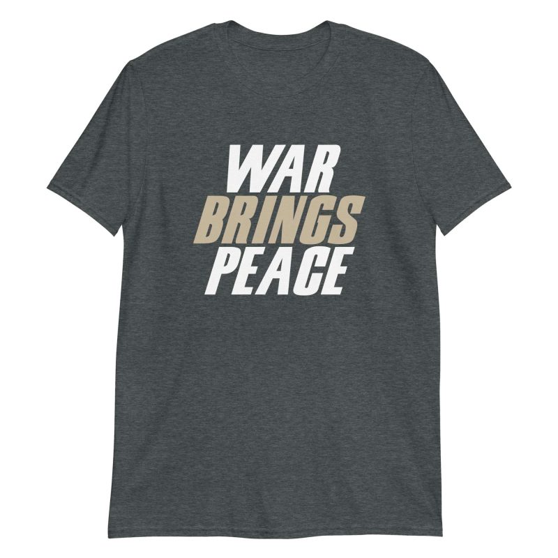 War Brings Peace