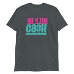 All 4 tha Ca$h