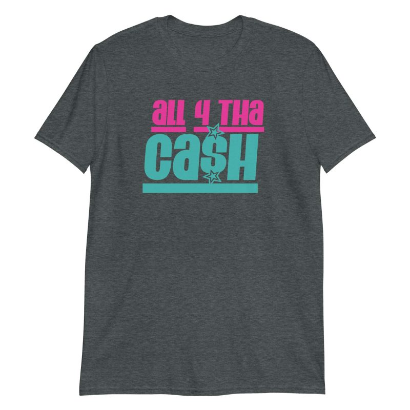 All 4 tha Ca$h