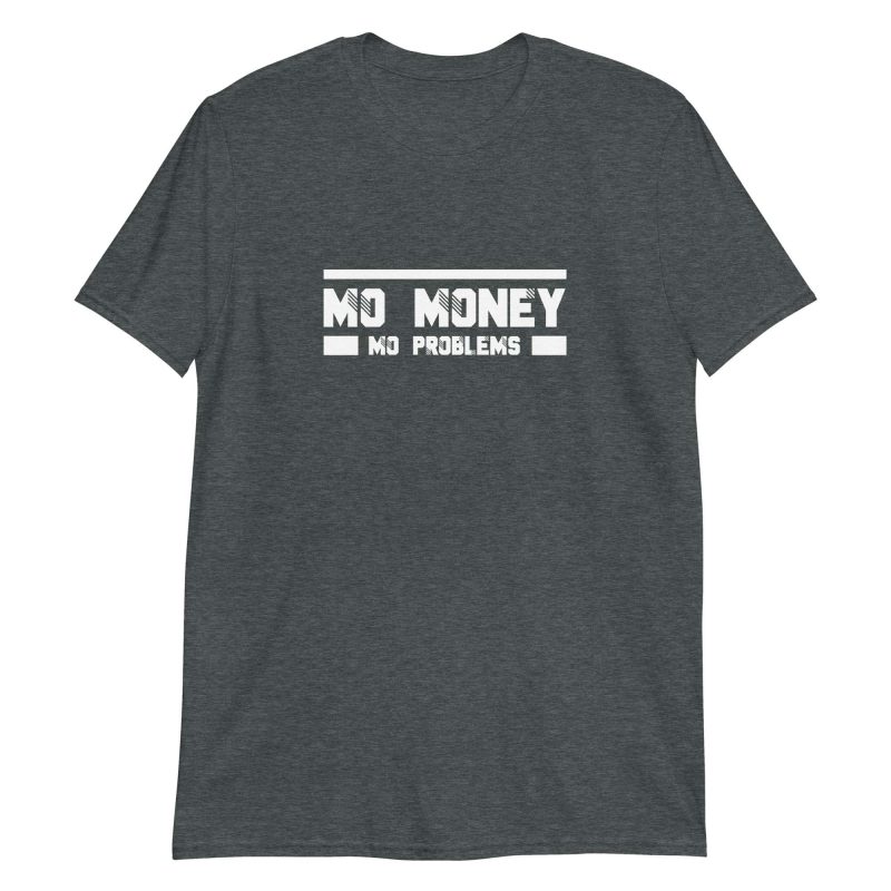 Mo Money Mo Problems