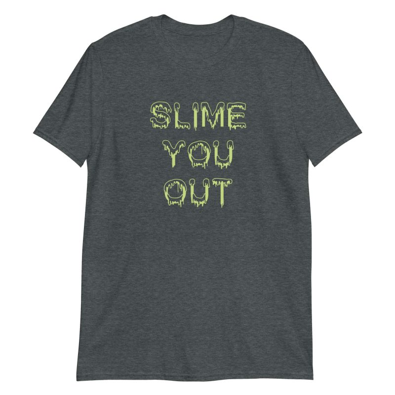 Slime You Out