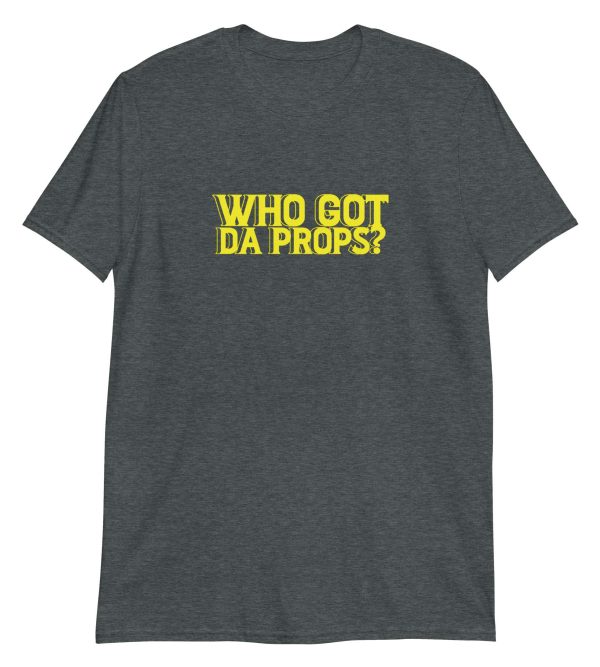 Who Got da Props