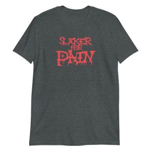 Sucker for Pain