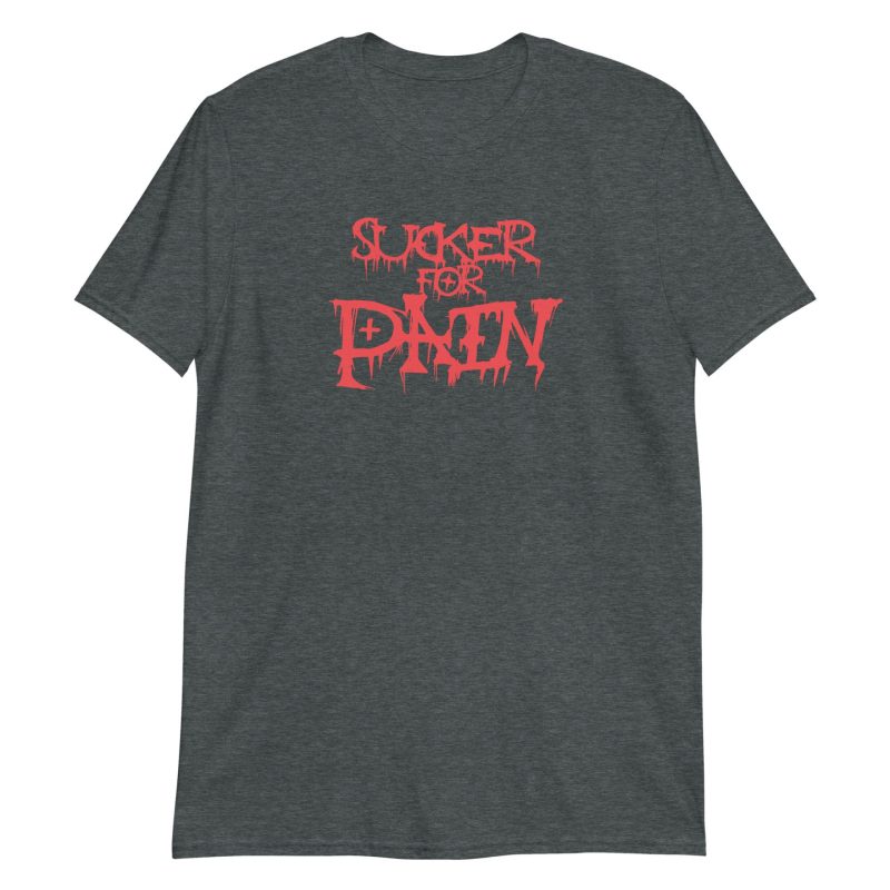 Sucker for Pain