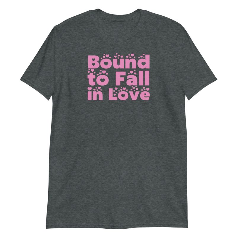Bound to Fall in Love