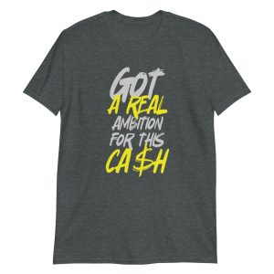 Got a Real Ambition for this Cash