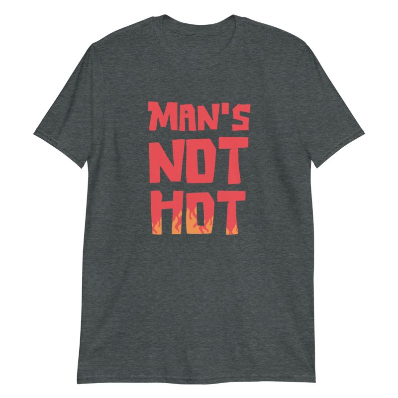 Man's Not Hot