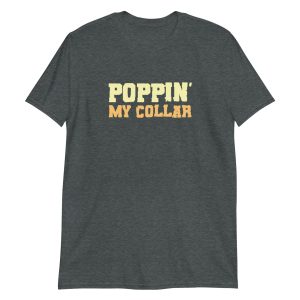 Poppin' My Collar
