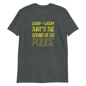 Woop-woop! That's The Sound Of Da Police