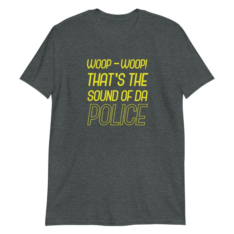 Woop-woop! That's The Sound Of Da Police
