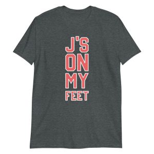 J's On My Feet