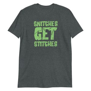 Snitches Get Stitches