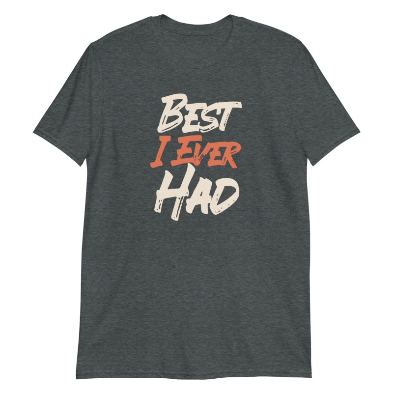 Best I Ever Had