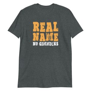 Real Name No Gimmicks