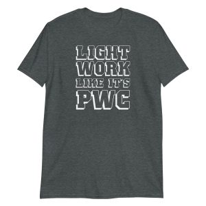 Light Work Like It's PWC