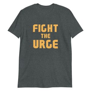 Fight The Urge