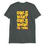 Girls Want Girls Where I'm From