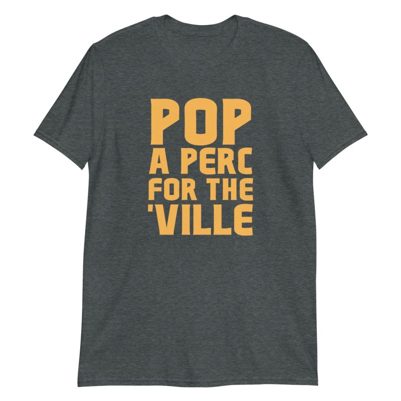 Pop A Perc For The 'Ville