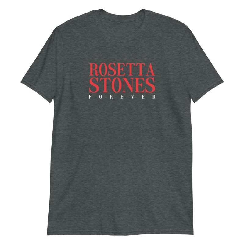 Rosetta Stones Forever